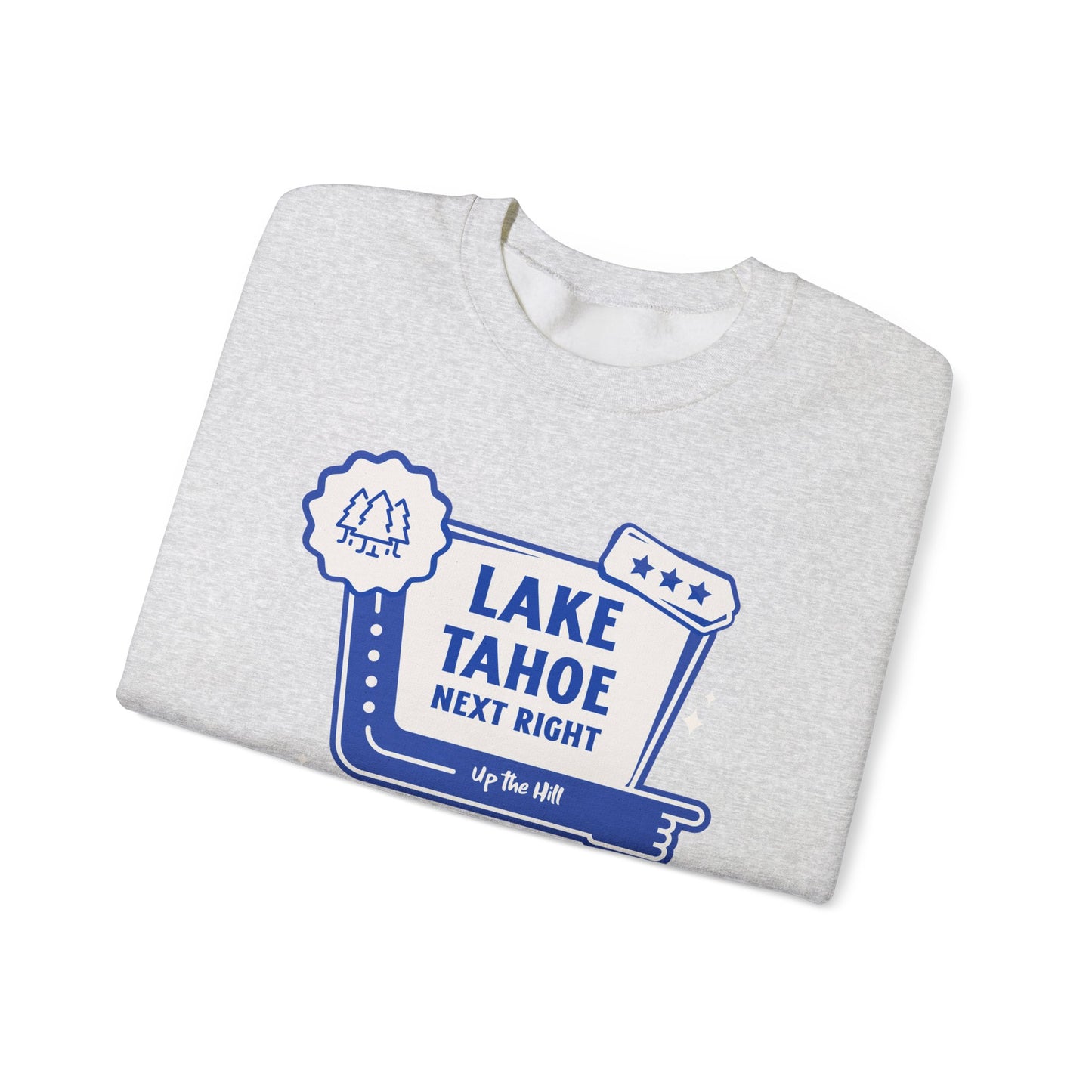'Lake Tahoe Next Right' - Unisex Sweatshirt