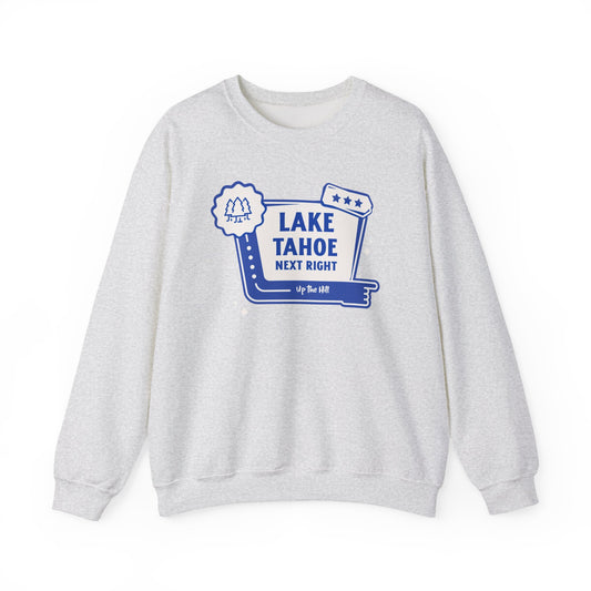 'Lake Tahoe Next Right' - Unisex Sweatshirt