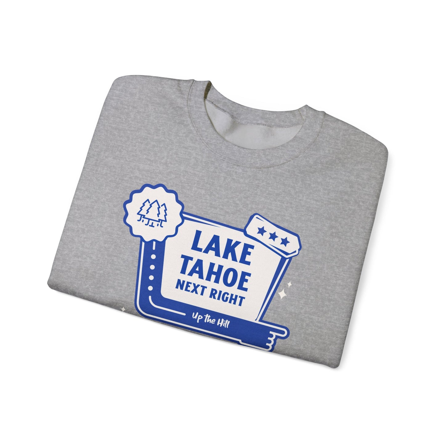 'Lake Tahoe Next Right' - Unisex Sweatshirt