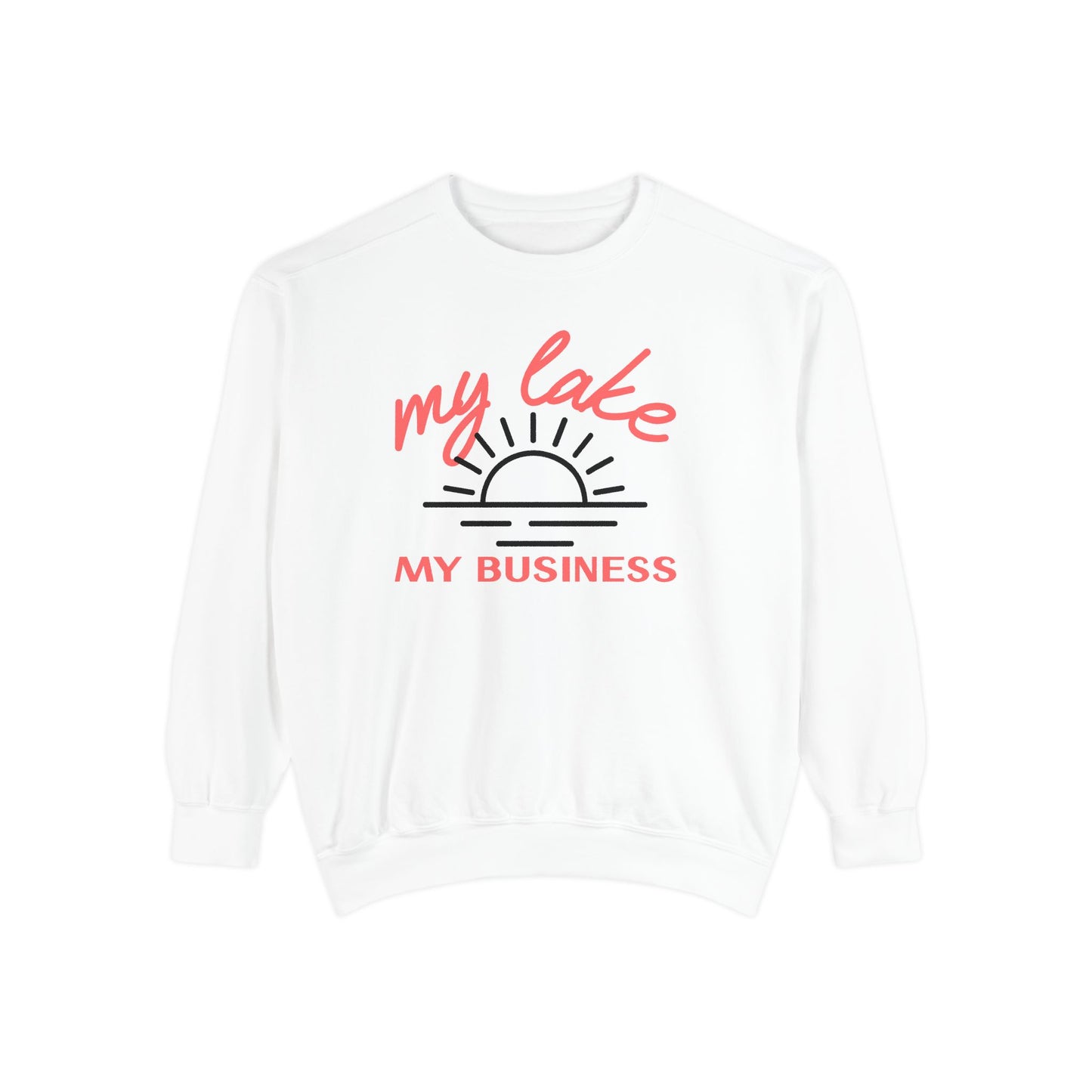 My Lake My Business Sweatshirt